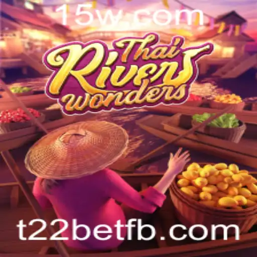 Descubra o Fascinante Mundo de ThaiRiverWonders e as Emoções de T22bet